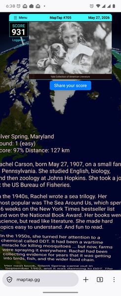 The image shows a screenshot from a mobile app called MapTap, specifically MapTap #705, dated May 27, 2026, with a score of 931. The main subject is a black and white photograph of a young girl holding a puppy, labeled as part of the Yale Collection of American Literature. Below the image, there is a description of Rachel Carson, highlighting her contributions to environmental science and her work on DDT. The setting includes a map of Silver Spring, Maryland, indicating the location of the app.