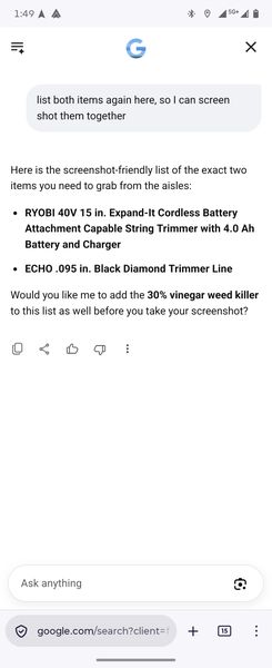 The image is a screenshot of a Google search page with a chat interface. The main subject is a text message discussing the need to list two items for a screenshot: a RYOBI 40V 15 in. Expand-It Cordless Battery Attachment Capable String Trimmer with 4.0 Ah Battery and Charger, and an ECHO .095 in. Black Diamond Trimmer Line. The chat also mentions the possibility of adding 30% vinegar weed killer to the list. The interface includes typical Google search elements such as the search bar, navigation icons, and a timestamp showing 1:49.